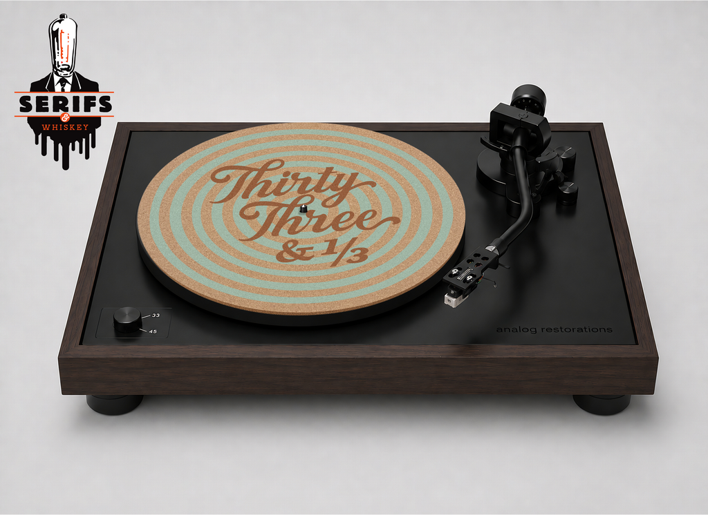 Thirty Three and a Third - Serifs and Whiskey